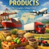 Importing & Exporting Agricultural Products: The Complete Guide