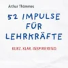 52 Impulse für Lehrkräfte