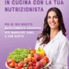 In cucina con la tua nutrizionista