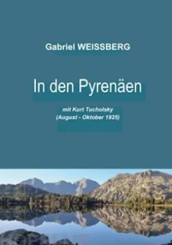 In den Pyrenäen mit Kurt Tucholsky