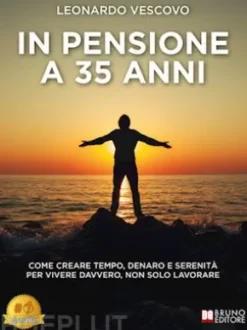 In Pensione A 35 Anni