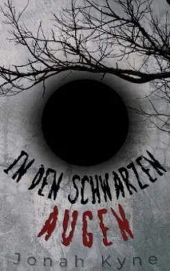 In den schwarzen Augen