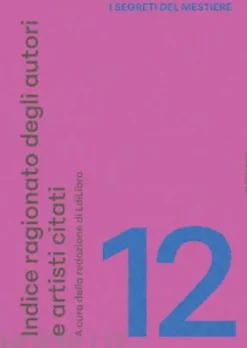 Indice ragionato degli autori e artisti citati