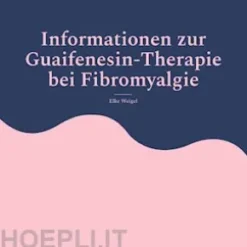 Informationen zur Guaifenesin-Therapie bei Fibromyalgie