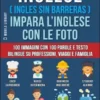 Inglese ( Ingles Sin Barreras ) Impara L’Inglese Con Le Foto (Vol 1)