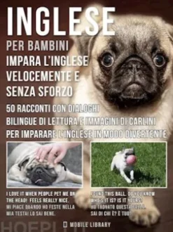 Inglese Per Bambini - Impara L'Inglese Velocemente e Senza Sforzo