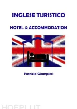 Inglese turistico: hotel & accommodation