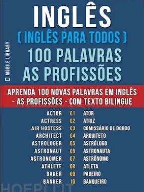 Inglês ( Inglês Para Todos ) 100 Palavras - As Profissões