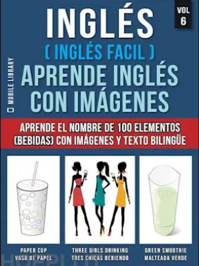 Inglés ( Inglés Facil ) Aprende Inglés con Imágenes (Vol 6)