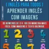 Inglês ( Inglês Para Todos ) Aprender Inglês Com Imagens (Vol 4)