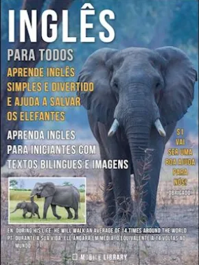 Inglês para todos, Aprende Inglês Simples e Divertido e Ajuda a Salvar os Elefantes