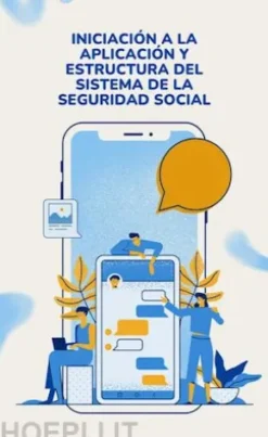 Iniciación a la aplicación y estructura del sistema de la seguridad social