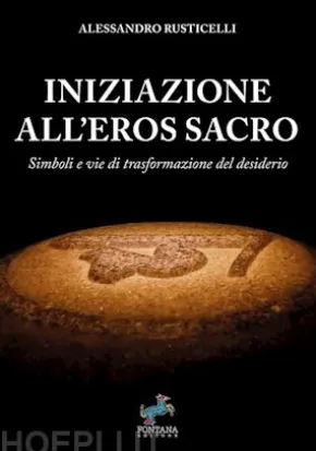 Iniziazione all'Eros Sacro