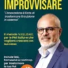 Innovare senza improvvisare