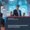 Innovationsmanagement im Mittelstand