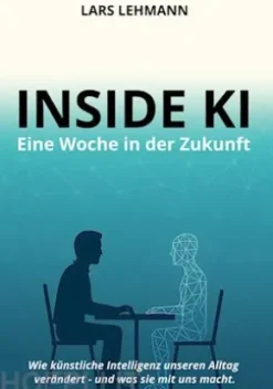 Inside KI - Eine Woche in der Zukunft