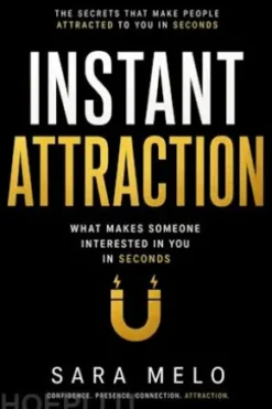 Instant Attraction