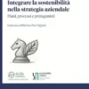 Integrare la sostenibilità nella strategia aziendale
