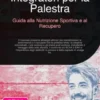 Integratori per la Palestra: Guida alla Nutrizione Sportiva e al Recupero