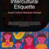 Intercultural Etiquette: Avoid Culture Mistakes Abroad