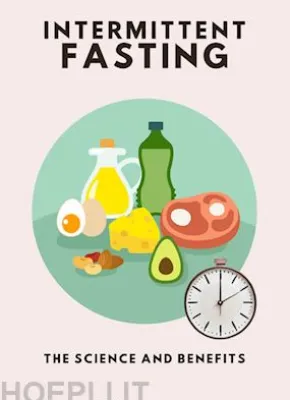 Intermittent Fasting: The Science and Benefits