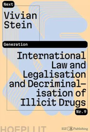 International Law and Legalisation and Decriminalisation of Illicit Drugs