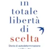 In totale libertà di scelta