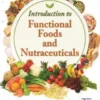 Introduction to Functional Foods and Nutraceuticals
