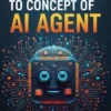 Intro Guide To Concept of Ai Agent