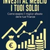 Investi al meglio i tuoi soldi