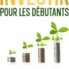 Investir pour les débutants: Minimisez les risques, maximisez les rendements, développez votre patrimoine et atteignez la liberté financière grâce à la bourse, aux ETF, aux options, aux cryptos, à l’immobilier et plus encore.