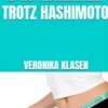 In 2 Wochen 8 kg abnehmen trotz Hashimoto