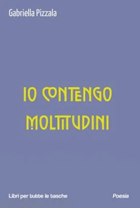 Io contengo moltitudini