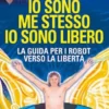 Io sono me stesso, io sono libero