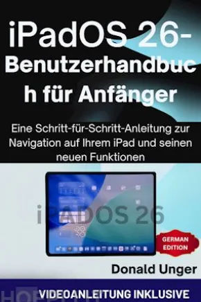 iPadOS 26-Benutzerhandbuch für Anfänger