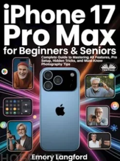 IPhone 17 Pro Max For Beginners & Seniors