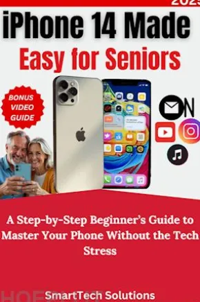 iPhone 14 Made Easy for Seniors