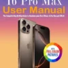 iPhone 16 Pro Max User Manual