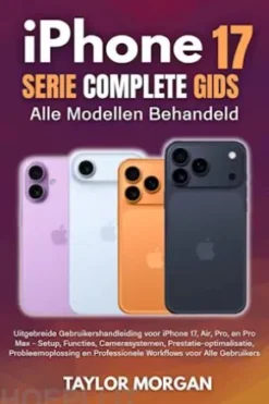 iPhone 17 Serie Complete Gids: Alle Modellen Behandeld