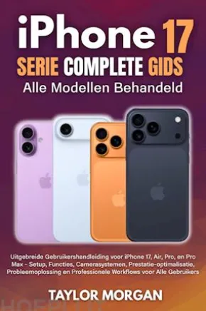 iPhone 17 Serie Complete Gids: Alle Modellen Behandeld