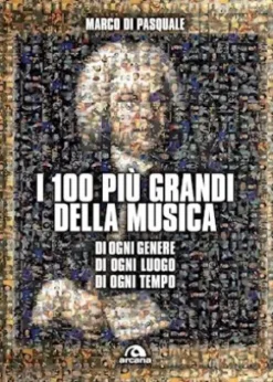 I 100 più grandi della musica
