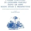 I Poemi conviviali di Giovanni Pascoli dopo 120 anni