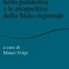 I rapporti tra Stato e Regioni nella pandemia e le prospettive dello Stato