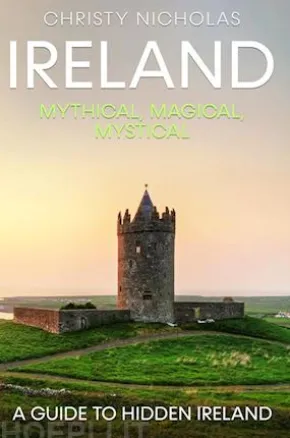 Ireland: Mythical, Magical, Mystical