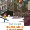 Irlanda, calcio e rivoluzione