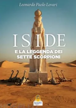 Iside e la leggenda dei sette scorpioni