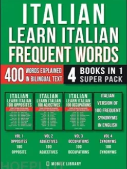 Italian - Learn Italian - Frequent Words (4 Books in 1 Super Pack)