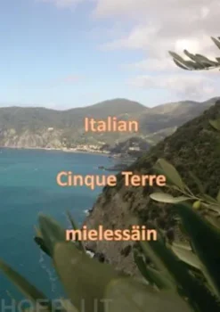 Italian Cinque Terre mielessäin