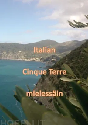 Italian Cinque Terre mielessäin