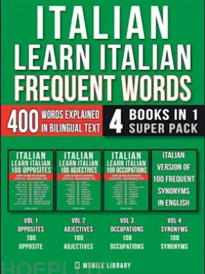 Italian - Learn Italian - Frequent Words (4 Books in 1 Super Pack)